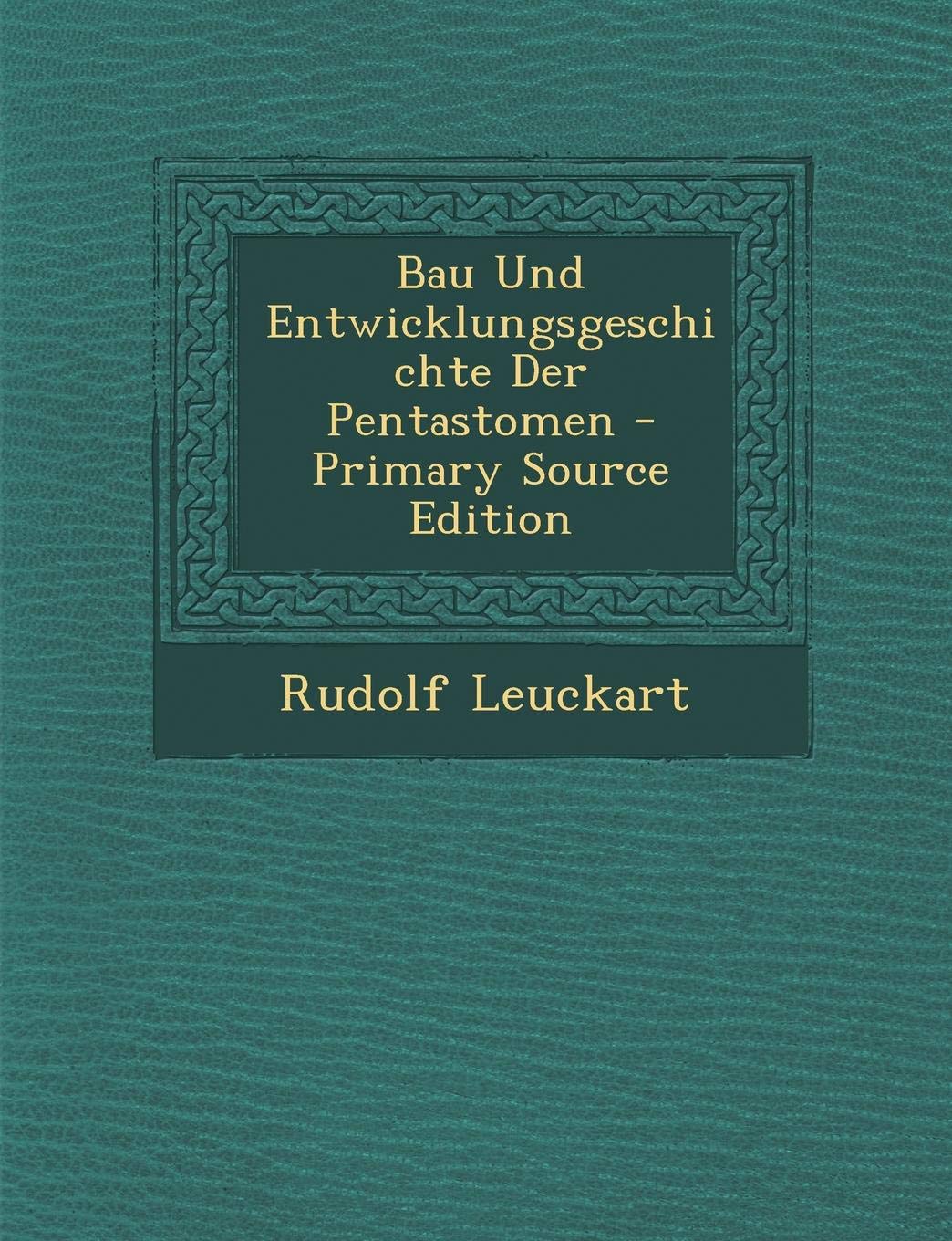 Bau Und Entwicklungsgeschichte Der Pentastomen Politics & History