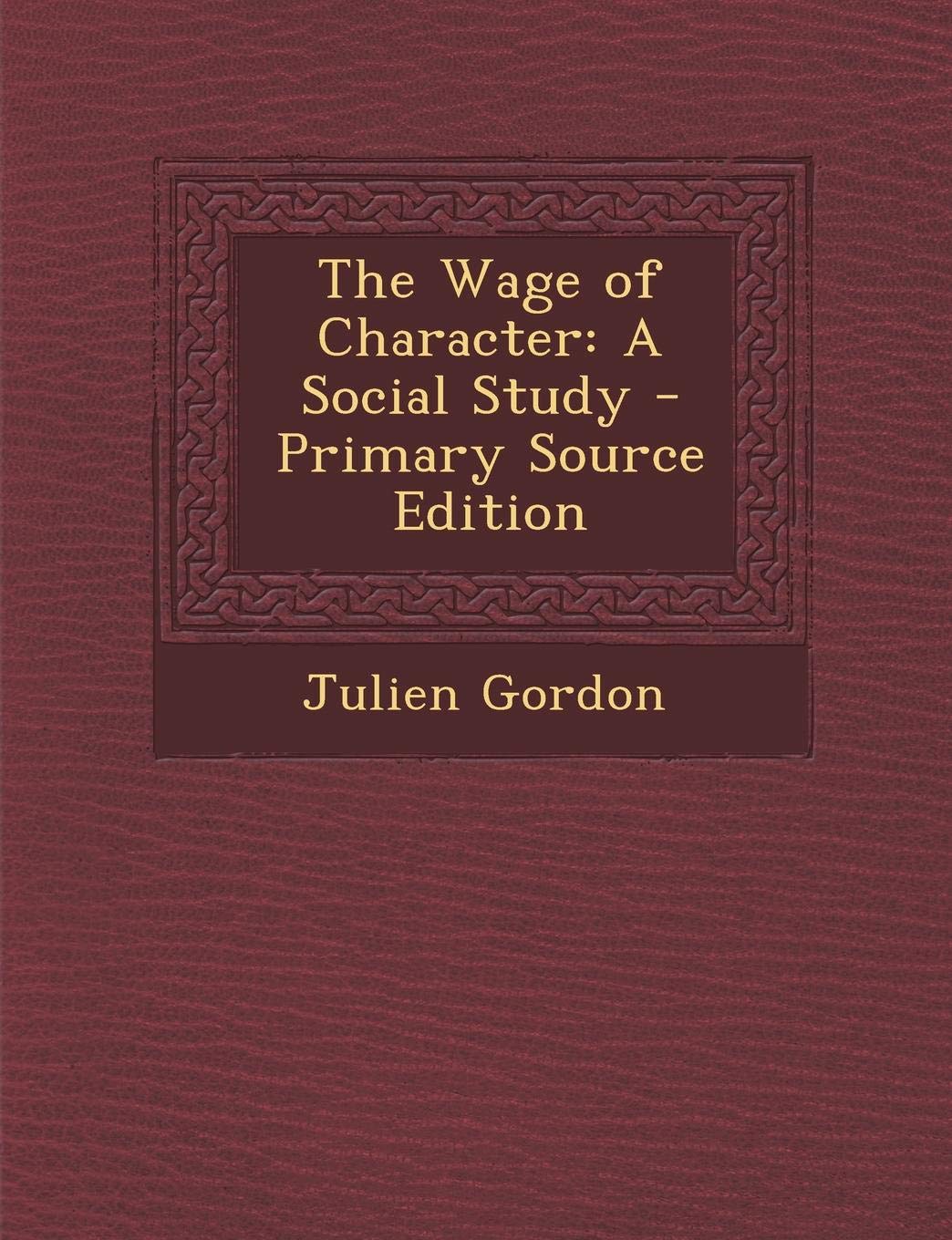 The Wage of Character: A Social Study Contemporary literature