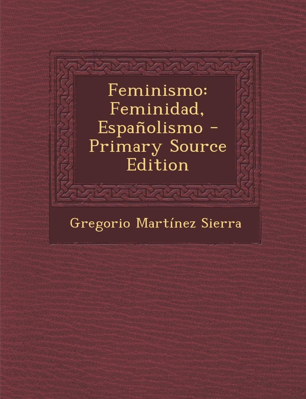 Feminismo: Feminidad, Espanolismo Social Sciences