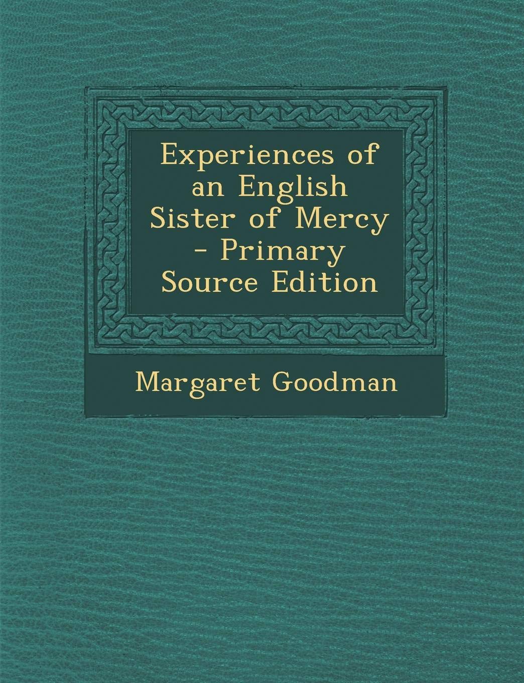 Experiences of an English Sister of Mercy Politics & History