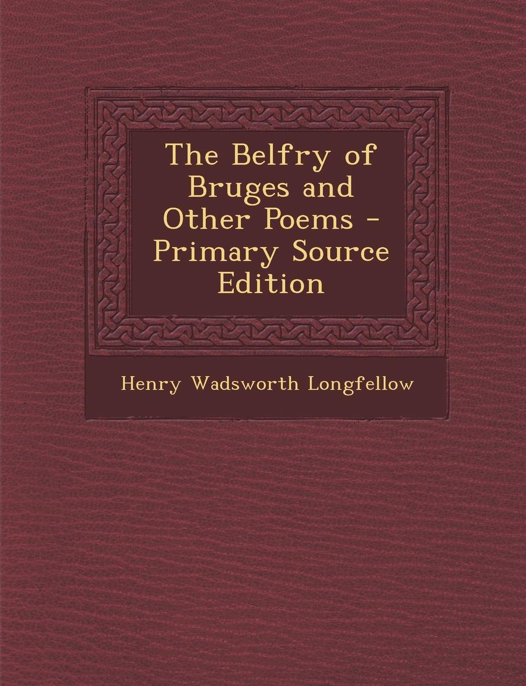 The Belfry of Bruges and Other Poems Contemporary literature