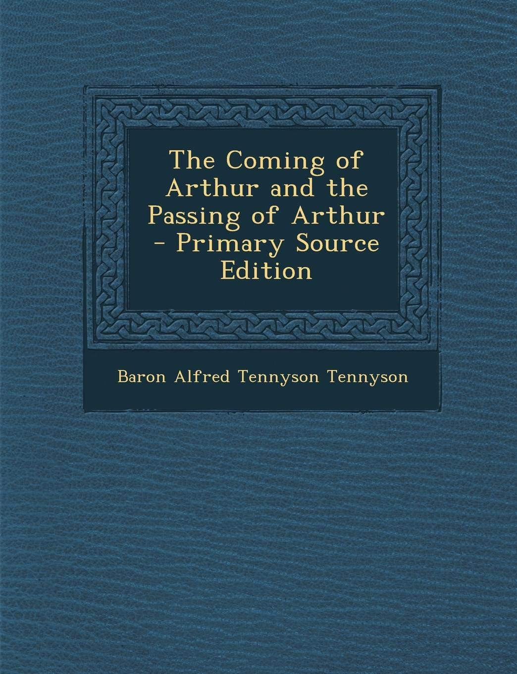 Coming of Arthur and the Passing of Arthur Novels & Short Stories