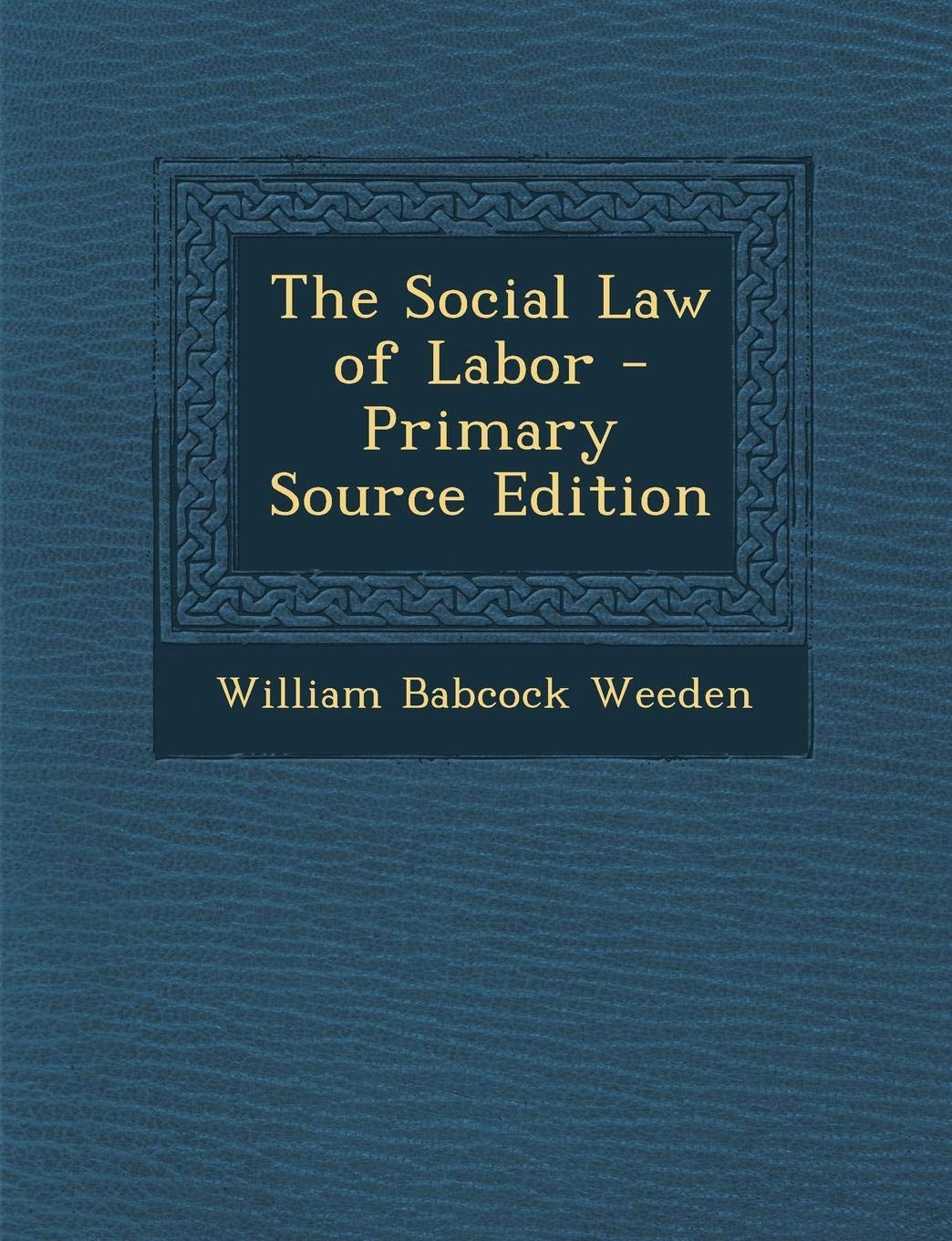 The Social Law of Labor Business, Finance & Career