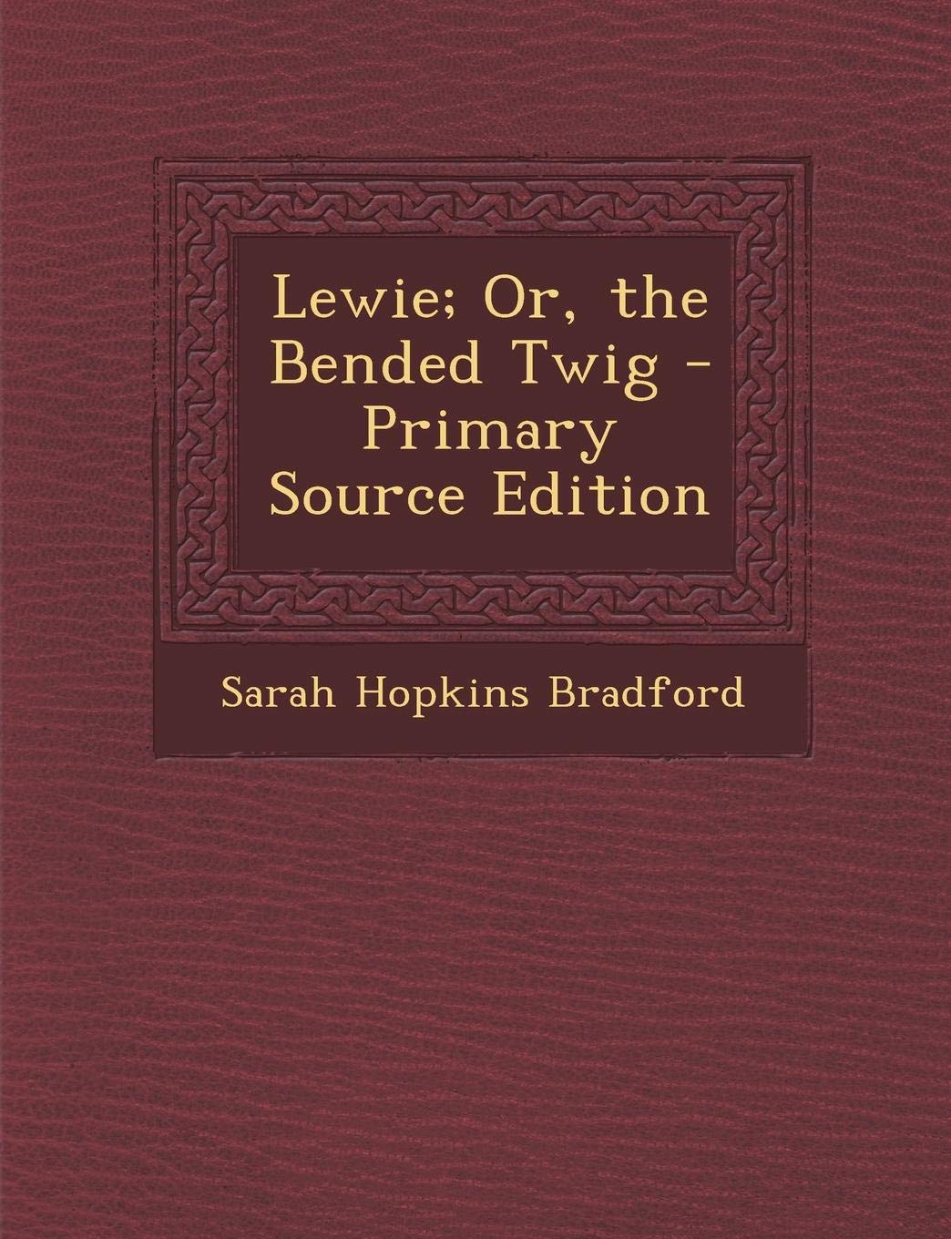 Lewie; Or, the Bended Twig Contemporary literature