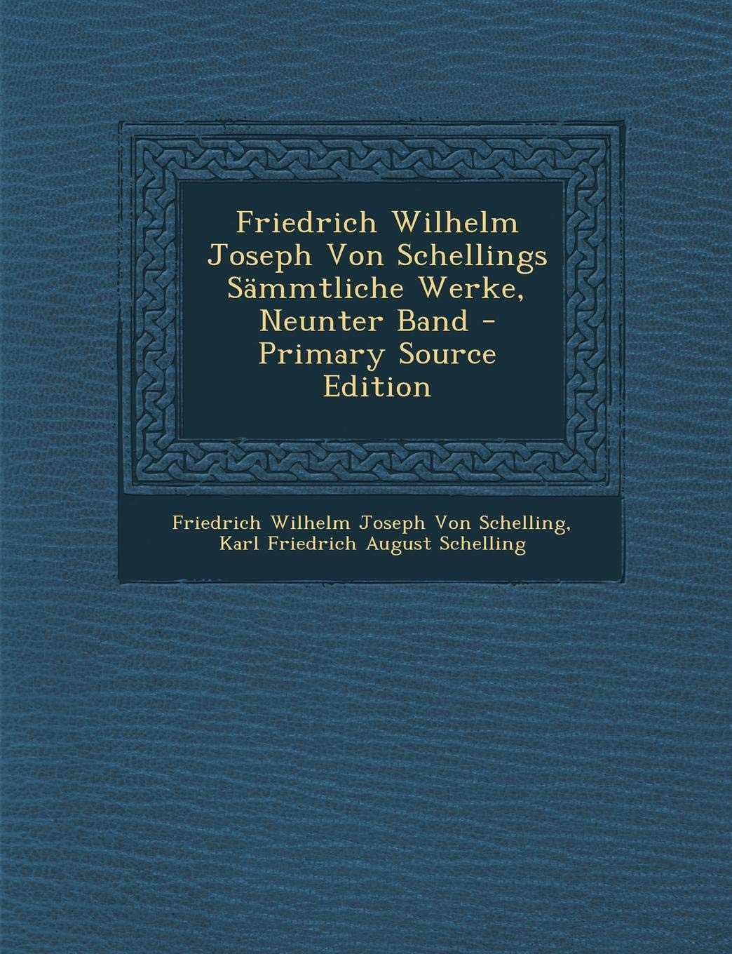 Friedrich Wilhelm Joseph Von Schellings Sammtliche Werke, Neunter Band Contemporary literature