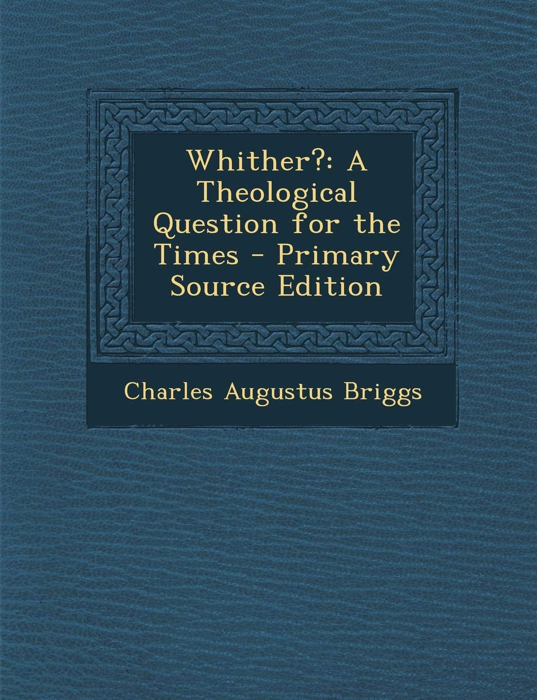 Whither?: A Theological Question for the Times Religion & Esotericism