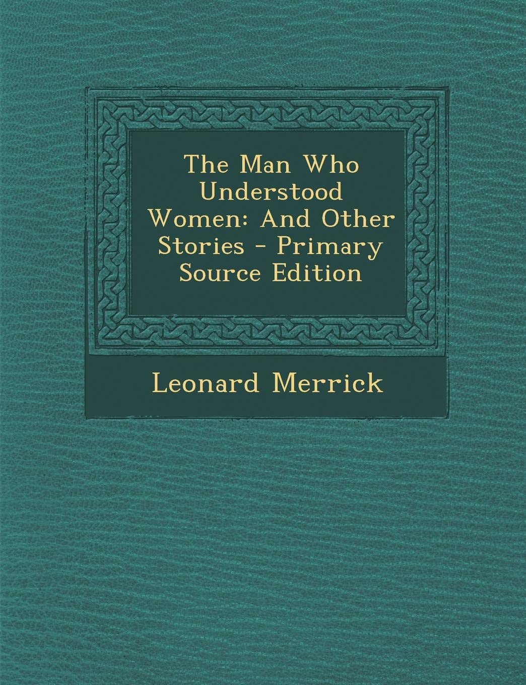 The Man Who Understood Women: And Other Stories Contemporary literature