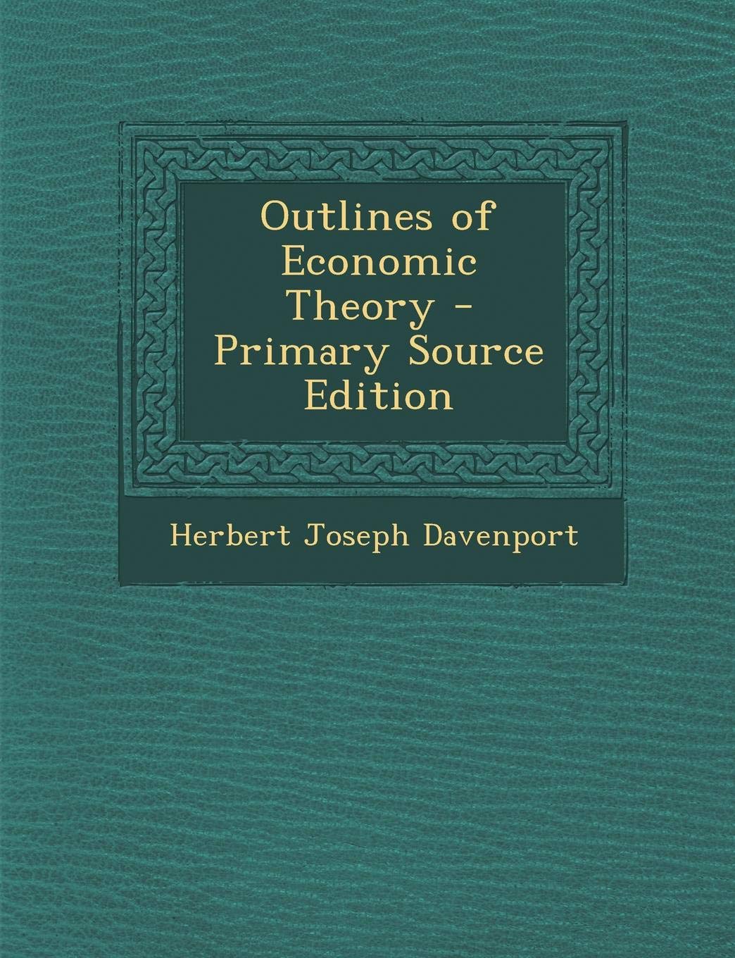 Outlines of Economic Theory Business, Finance & Career