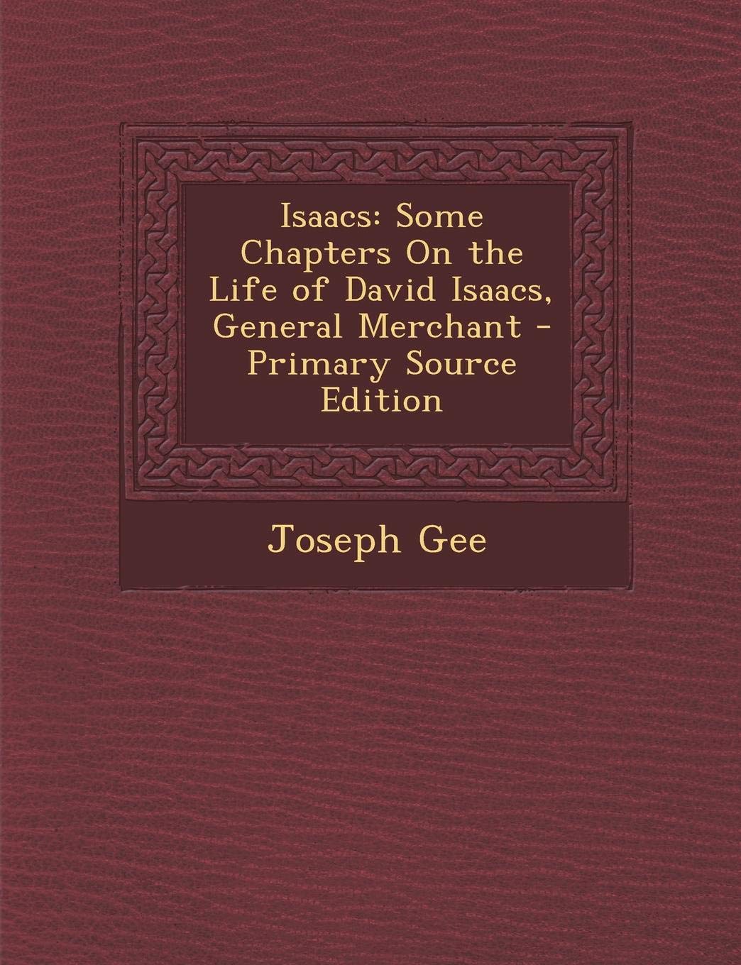 Isaacs: Some Chapters on the Life of David Isaacs, General Merchant Contemporary literature