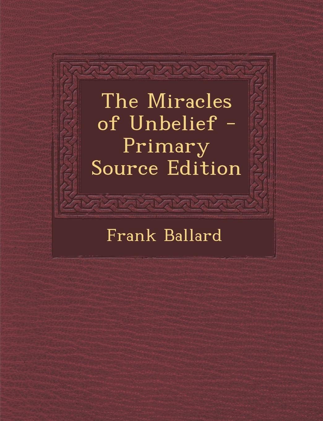 The Miracles of Unbelief Philosophy