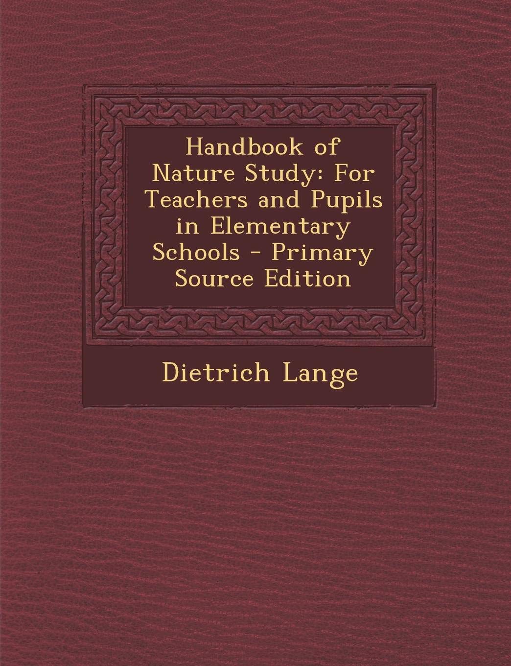 Handbook of Nature Study: For Teachers and Pupils in Elementary Schools Children's books