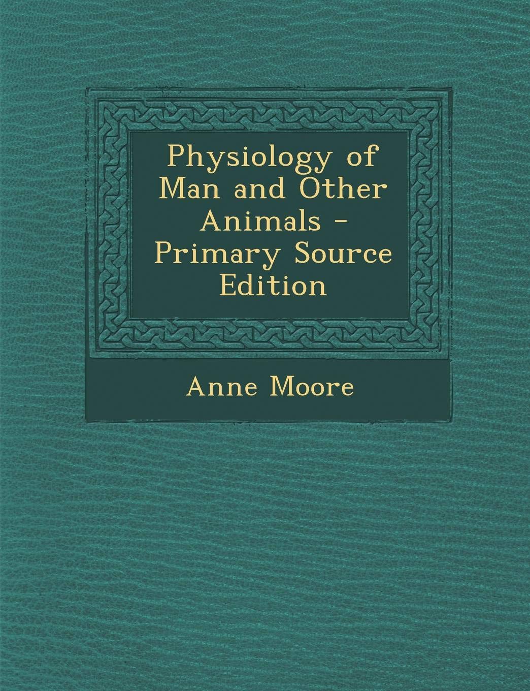 Physiology of Man and Other Animals Children's books