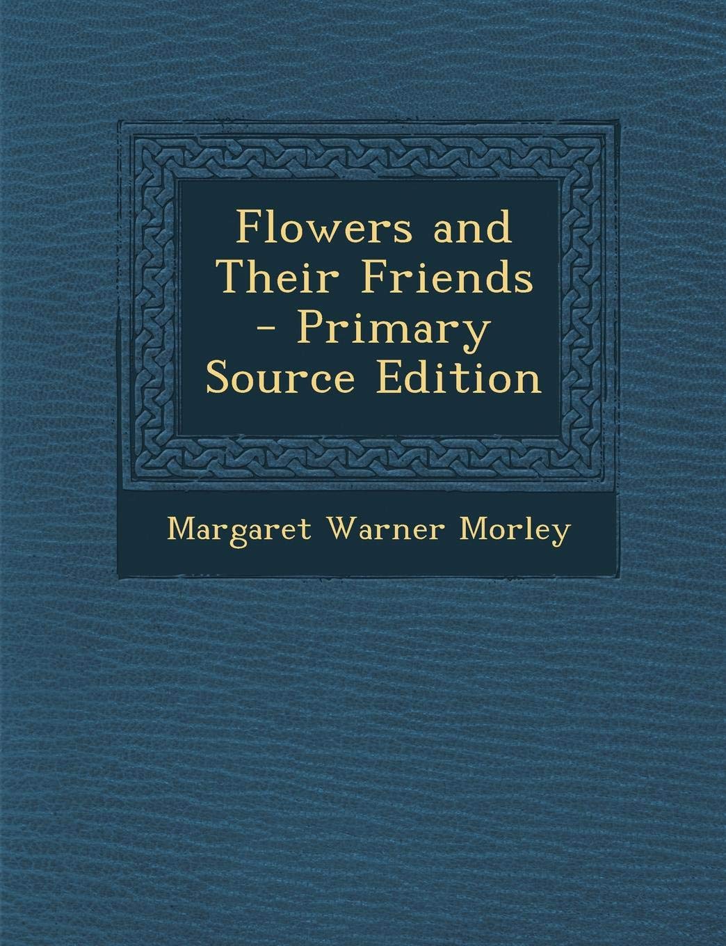 Flowers and Their Friends Children's books