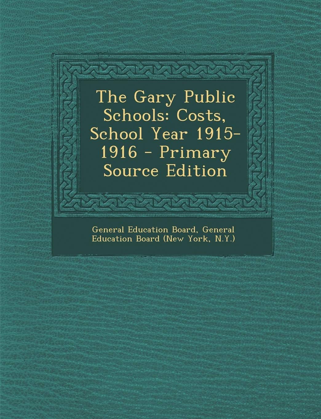 The Gary Public Schools: Costs, School Year 1915-1916 General education