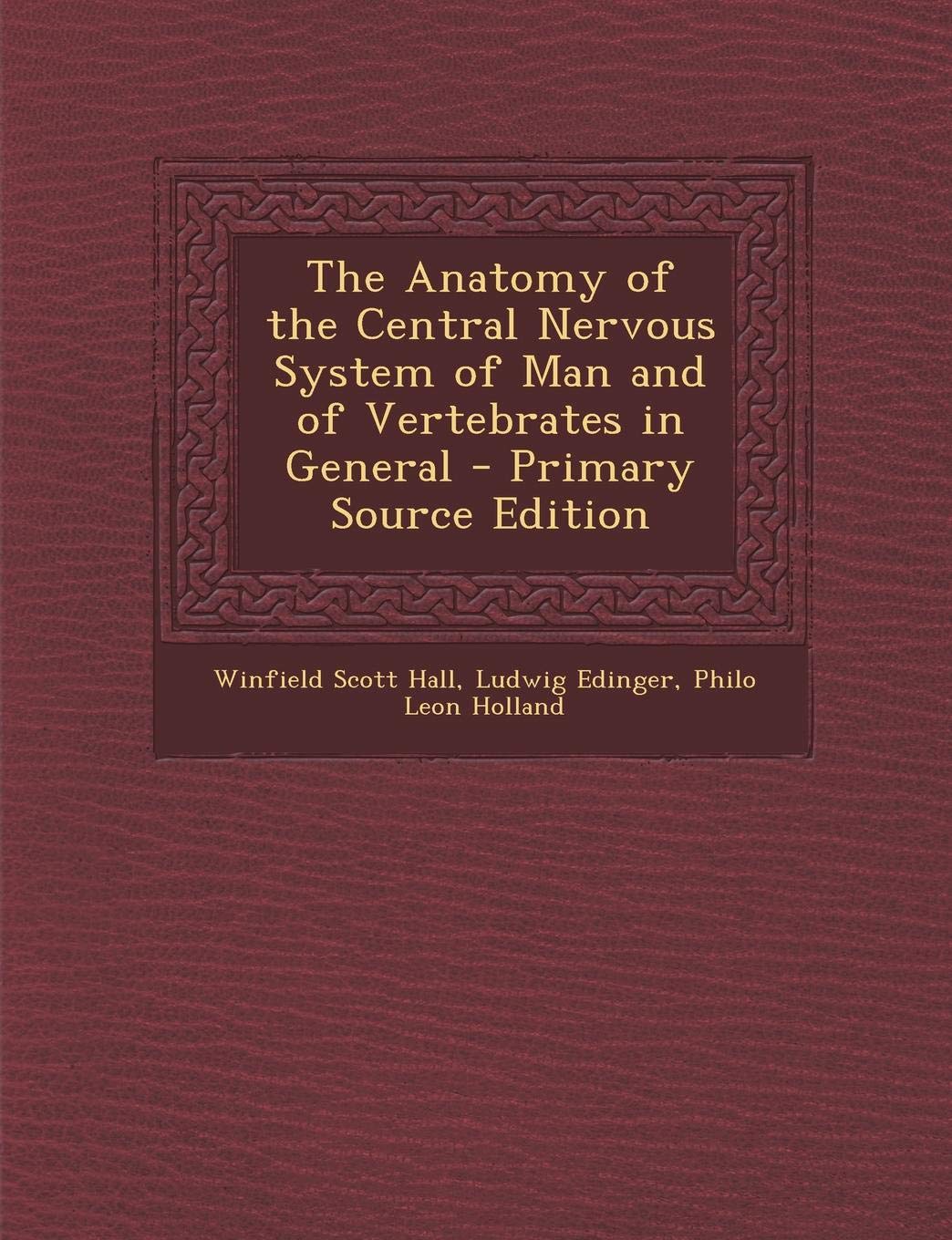 The Anatomy of the Central Nervous System of Man and of Vertebrates in General Medicine
