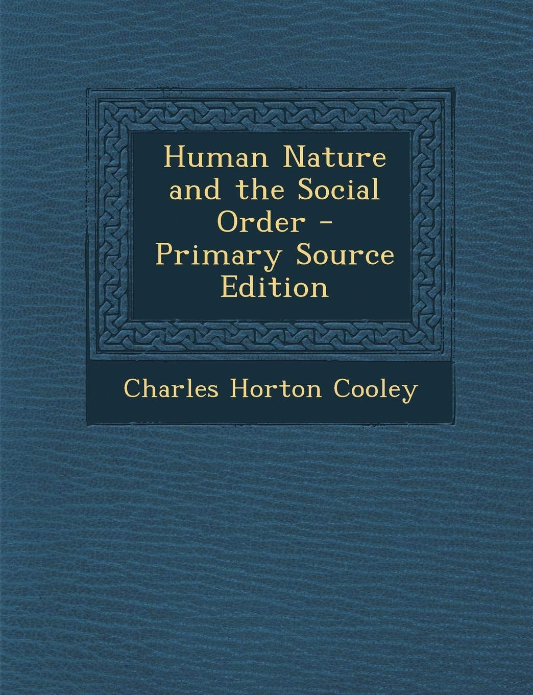 Human Nature and the Social Order Psychology