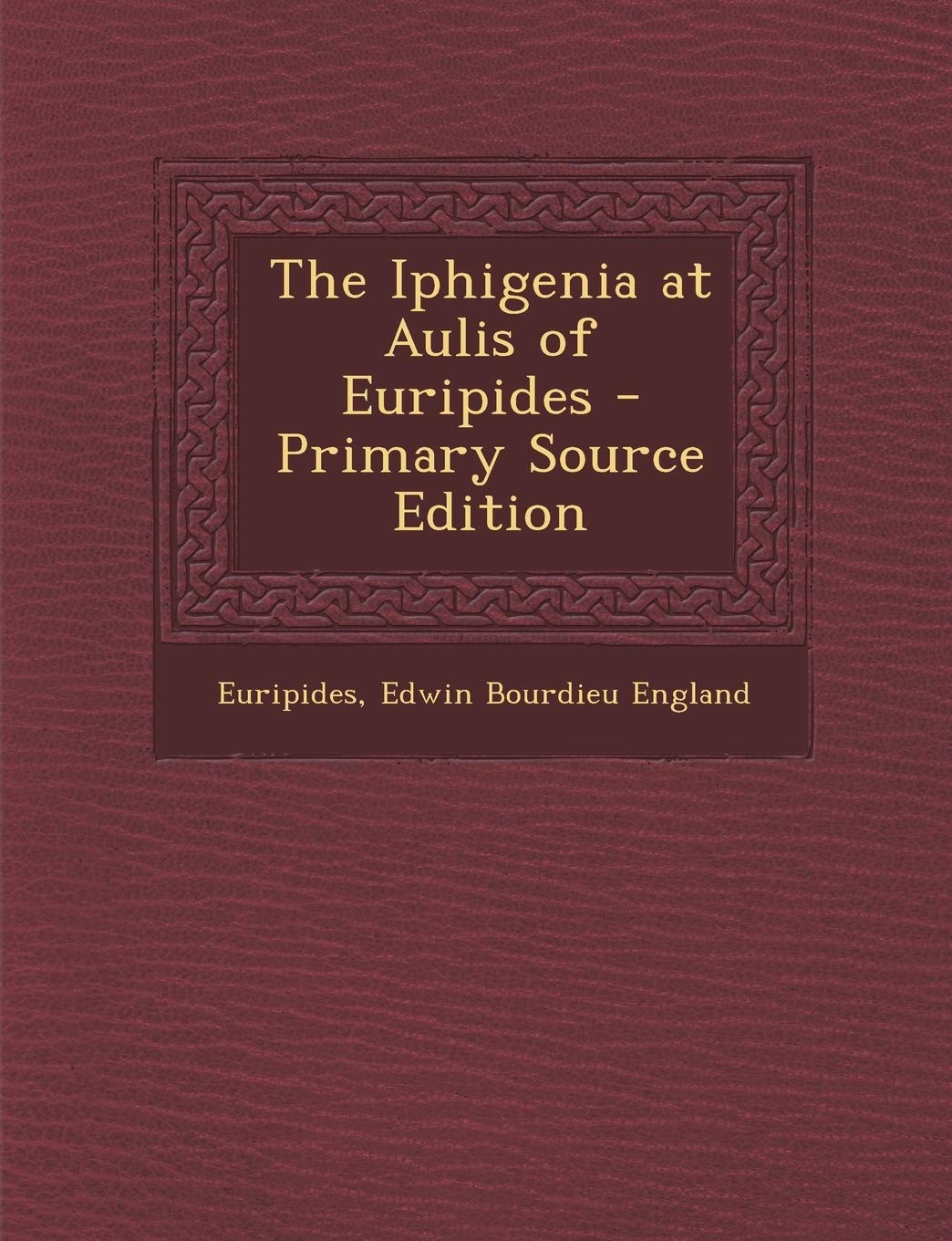 The Iphigenia at Aulis of Euripides Drama
