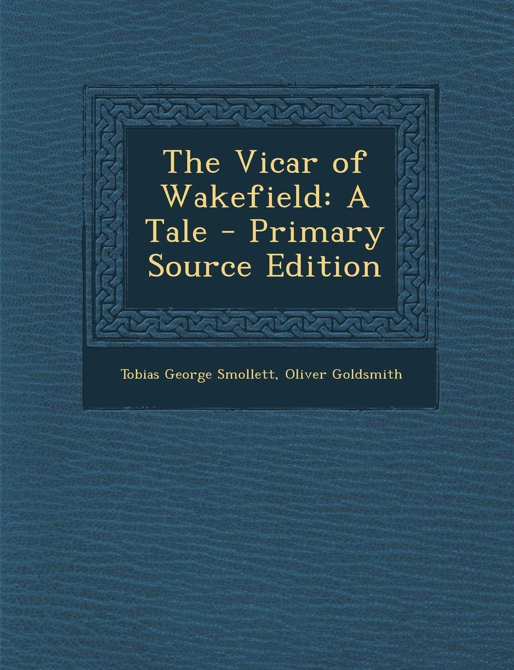 The Vicar of Wakefield: A Tale Contemporary literature
