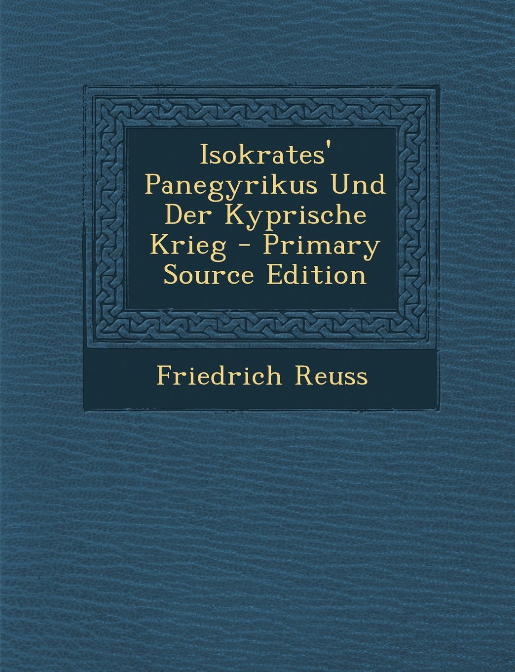 Isokrates' Panegyrikus Und Der Kyprische Krieg Contemporary literature