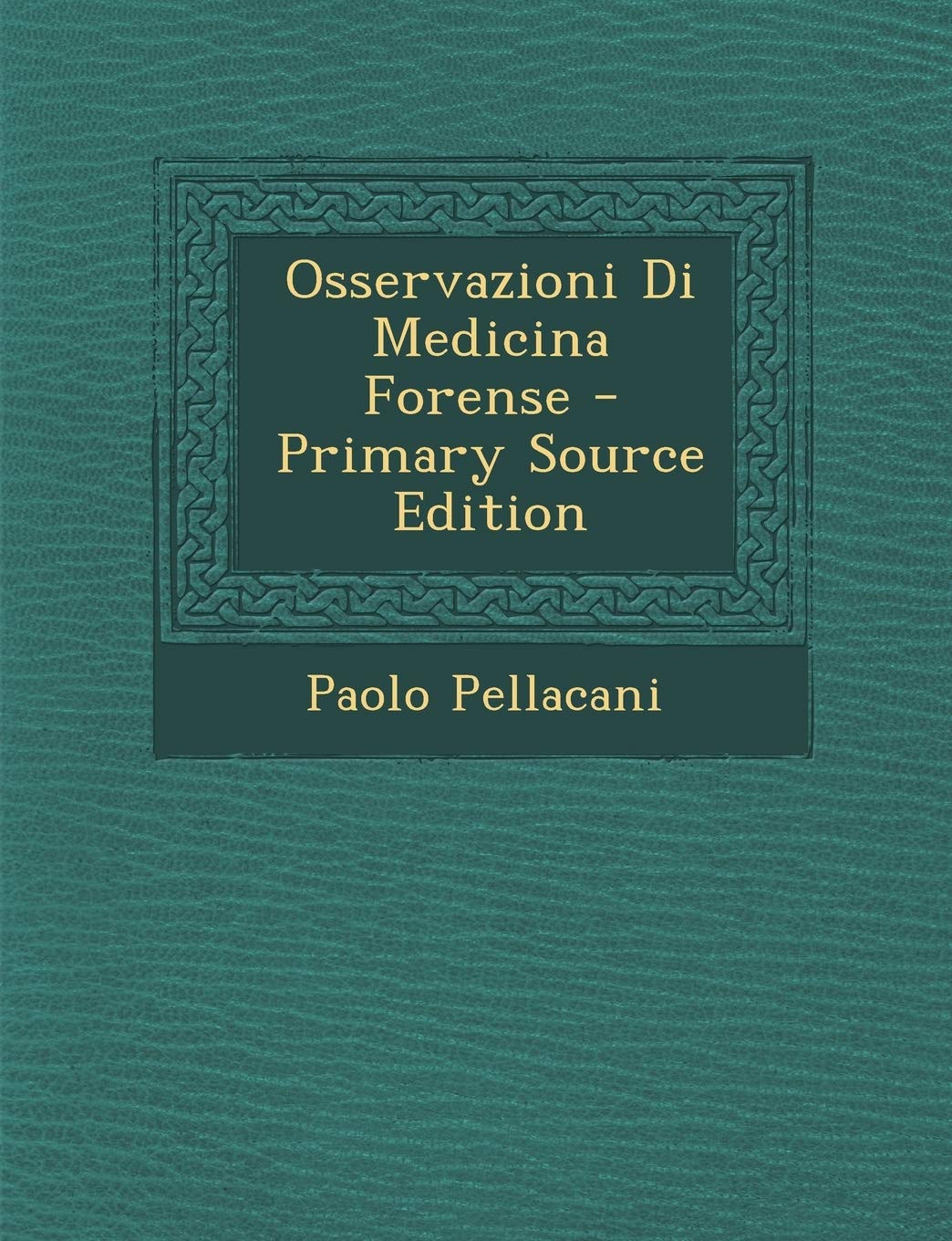 Osservazioni Di Medicina Forense Politics & History