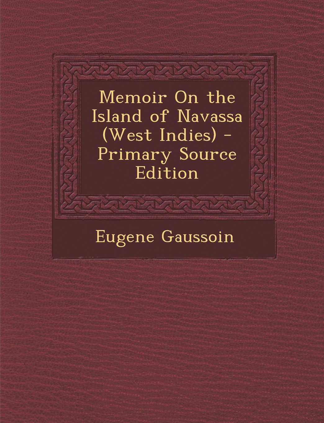 Memoir on the Island of Navassa (West Indies) Law
