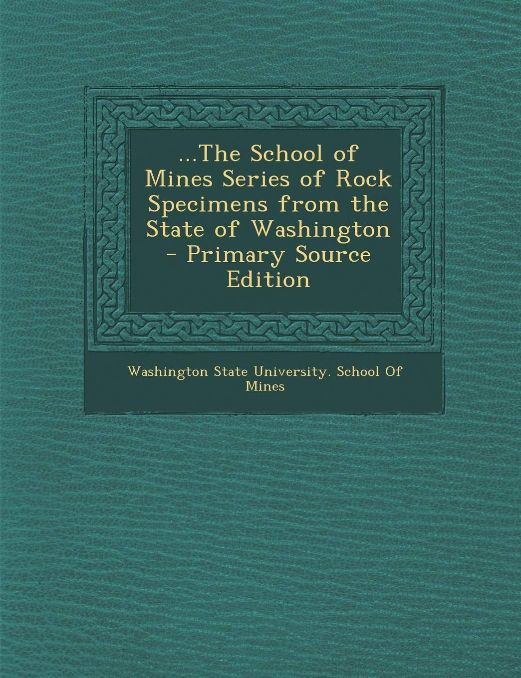 ...the School of Mines Series of Rock Specimens from the State of Washington Children's books