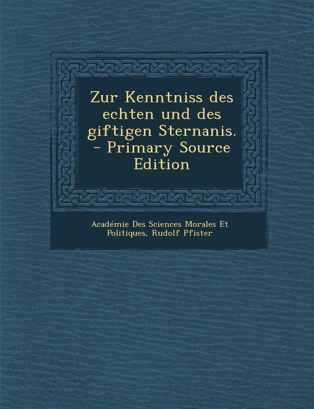 Zur Kenntniss Des Echten Und Des Giftigen Sternanis. Politics & History