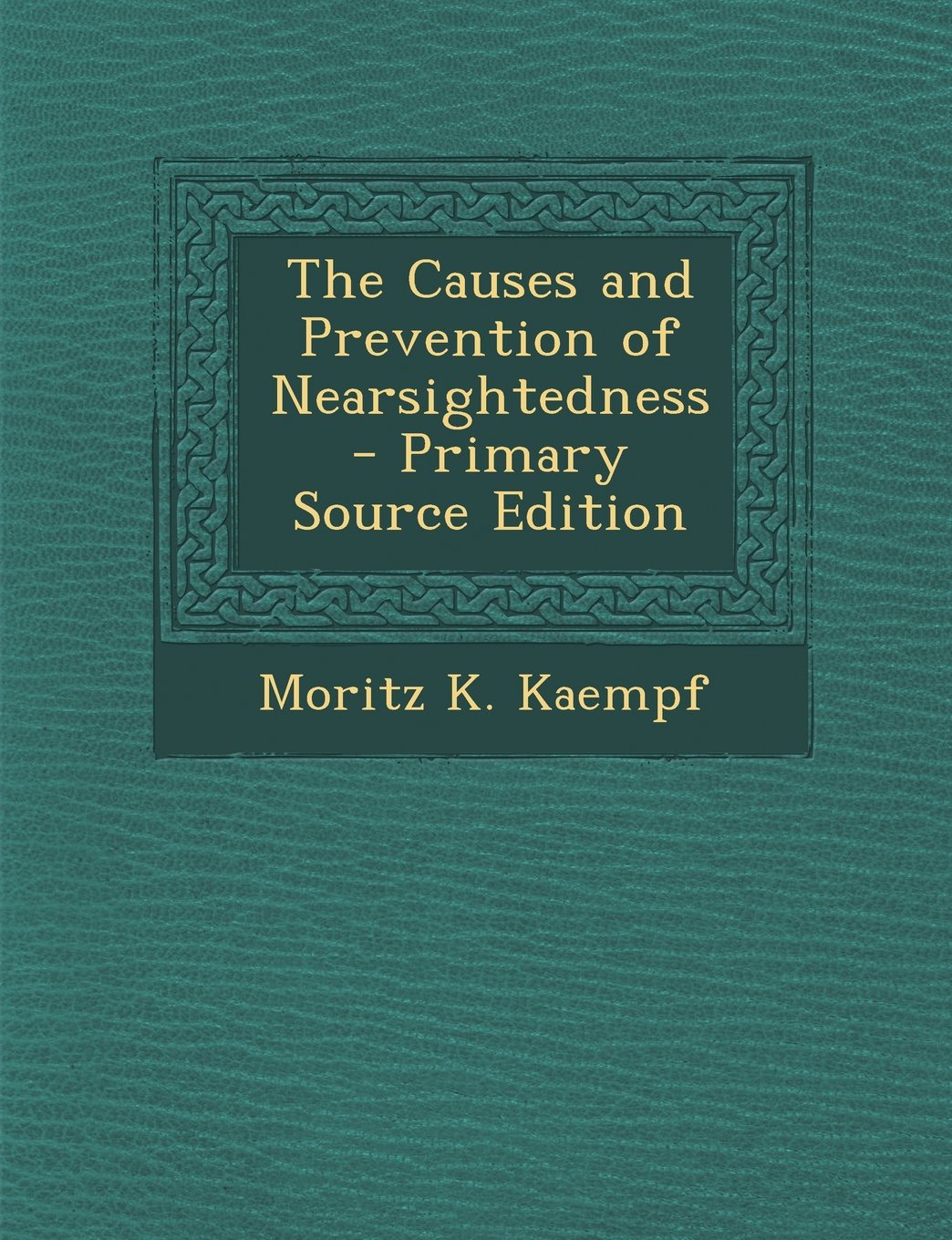 The Causes and Prevention of Nearsightedness Politics & History