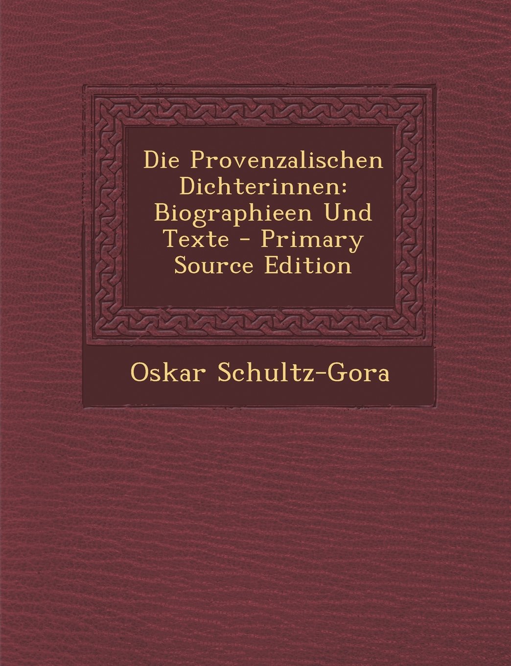 Die Provenzalischen Dichterinnen: Biographieen Und Texte Politics & History