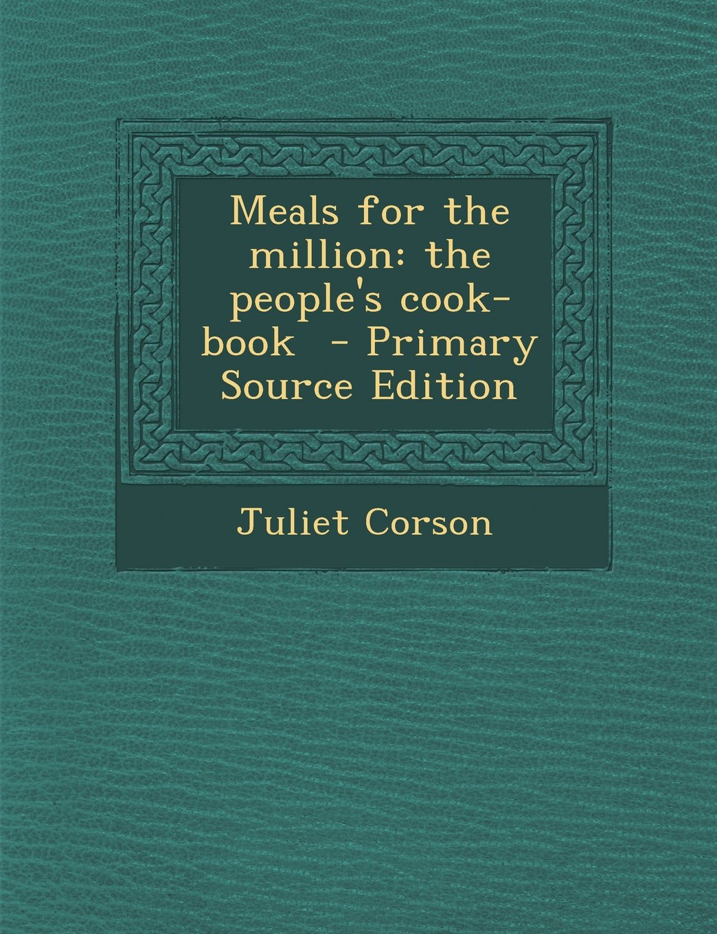 Meals for the Million: The People's Cook-Book Politics & History