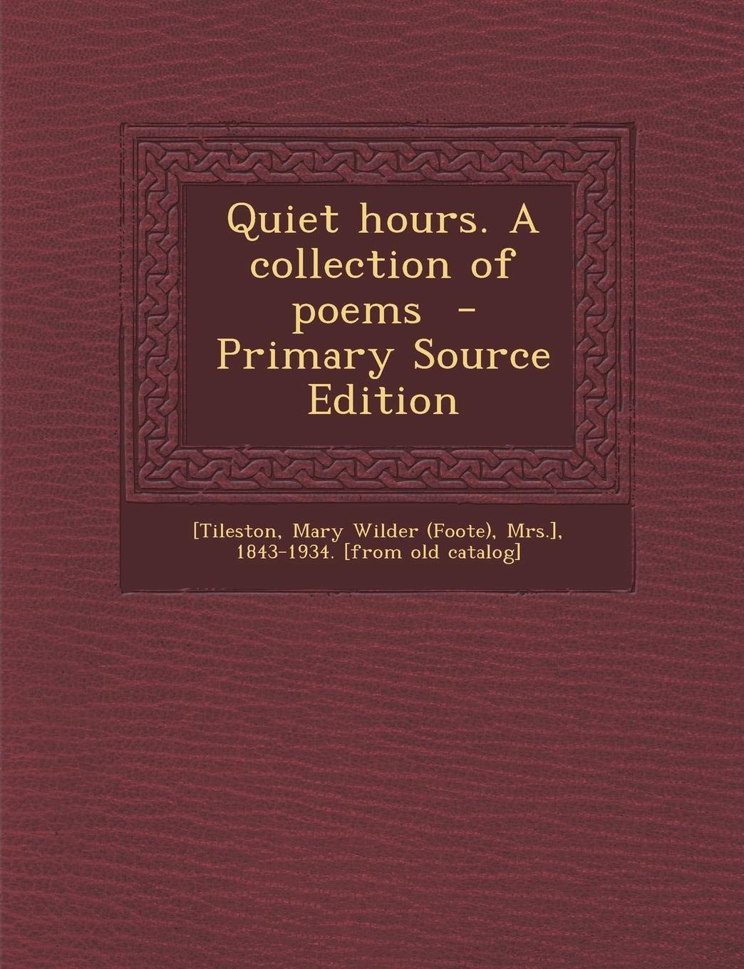 Quiet Hours. a Collection of Poems Politics & History