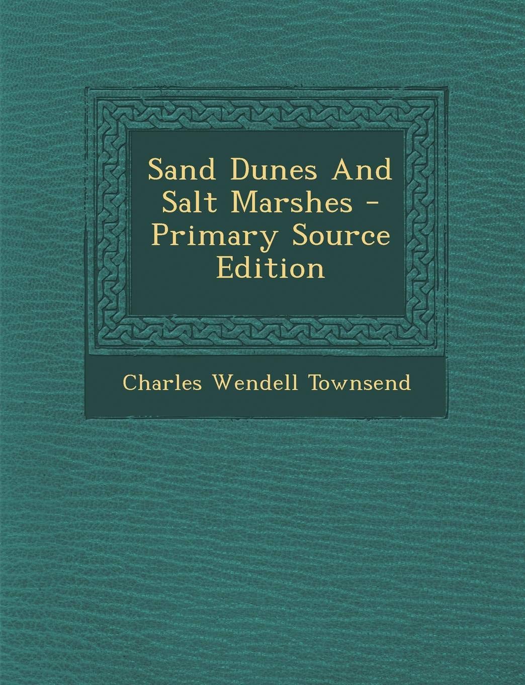 Sand Dunes and Salt Marshes Politics & History