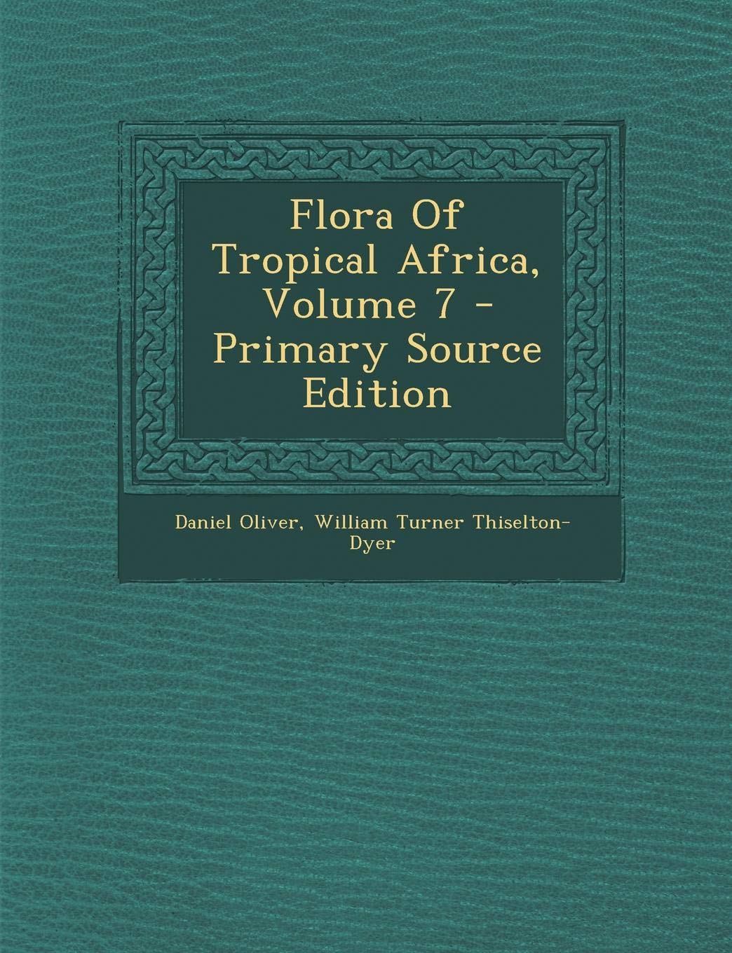 Flora of Tropical Africa, Volume 7 Politics & History