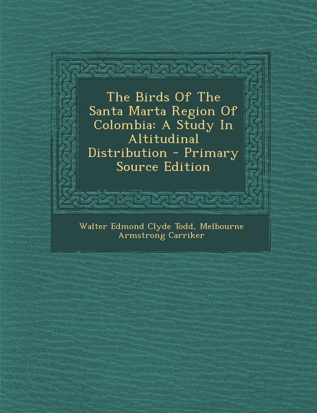 The Birds of the Santa Marta Region of Colombia: A Study in Altitudinal Distribution Politics & History