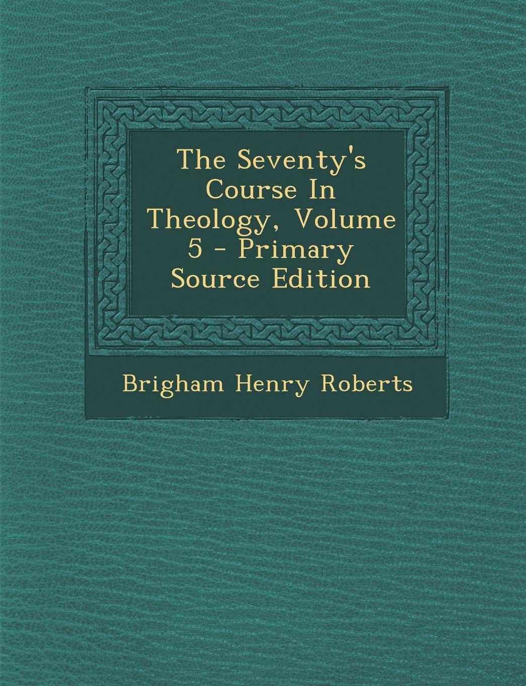 The Seventy's Course in Theology, Volume 5 Politics & History