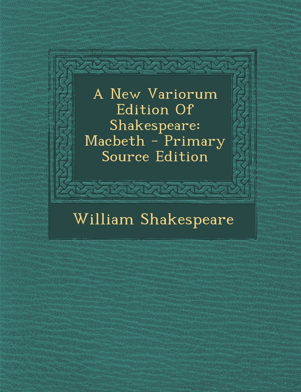 A New Variorum Edition of Shakespeare: Macbeth Politics & History