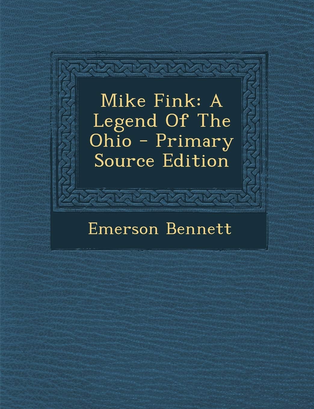 Mike Fink: A Legend of the Ohio Politics & History