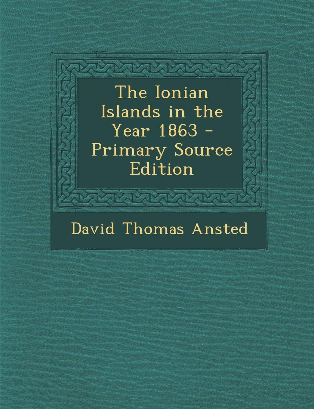 The Ionian Islands in the Year 1863 Politics & History