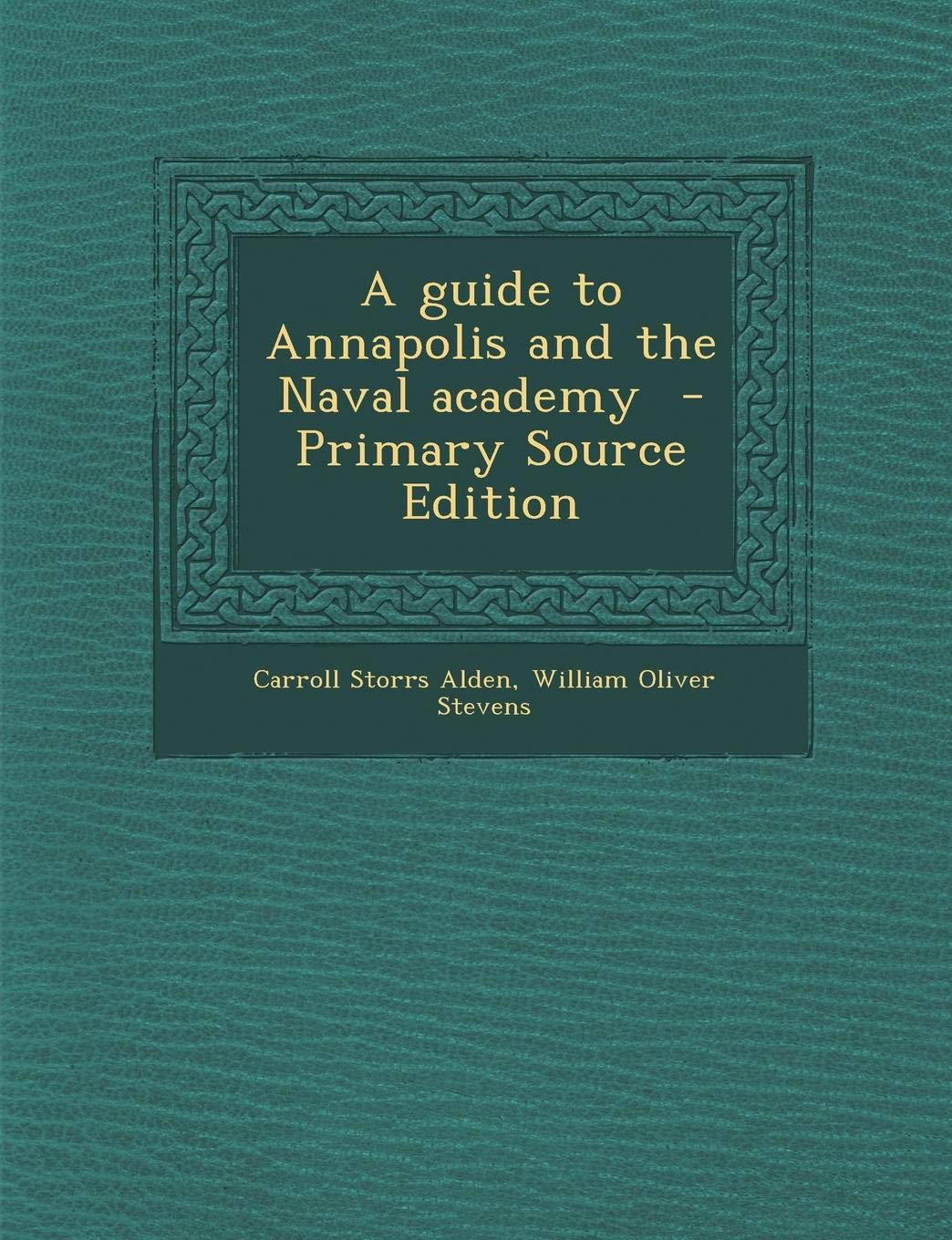 Guide to Annapolis and the Naval Academy Politics & History