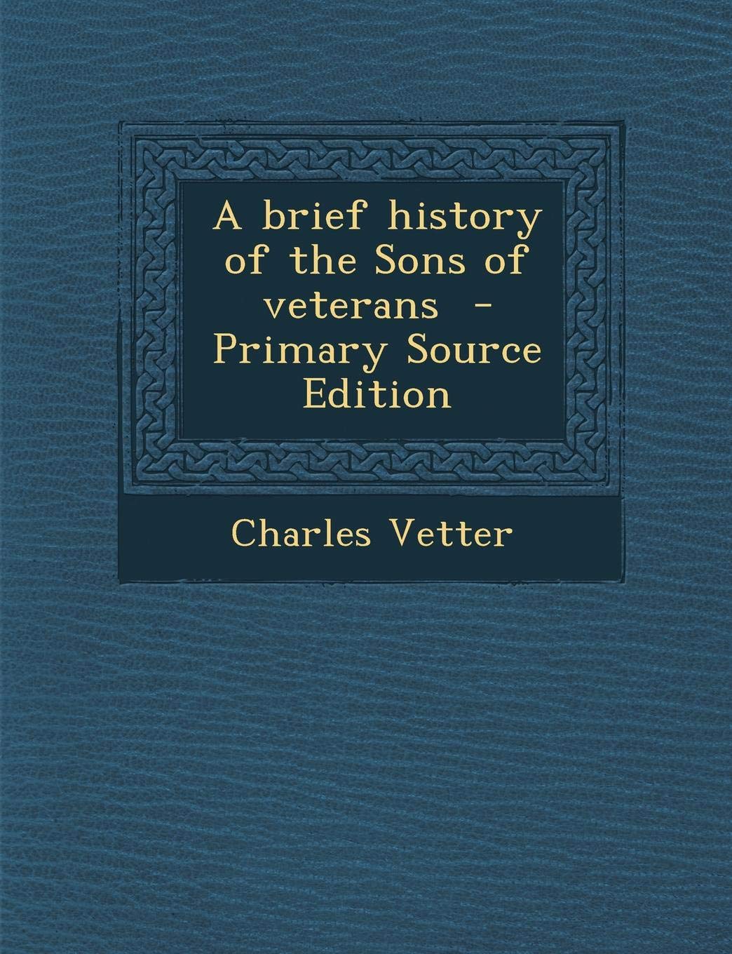 Brief History of the Sons of Veterans Politics & History