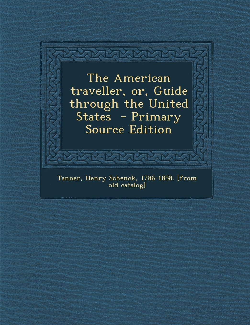 American Traveller, Or, Guide Through the United States Politics & History
