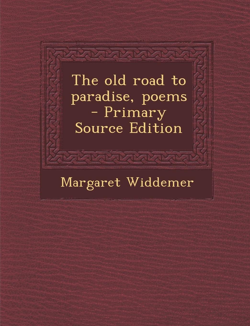 Old Road to Paradise, Poems Politics & History