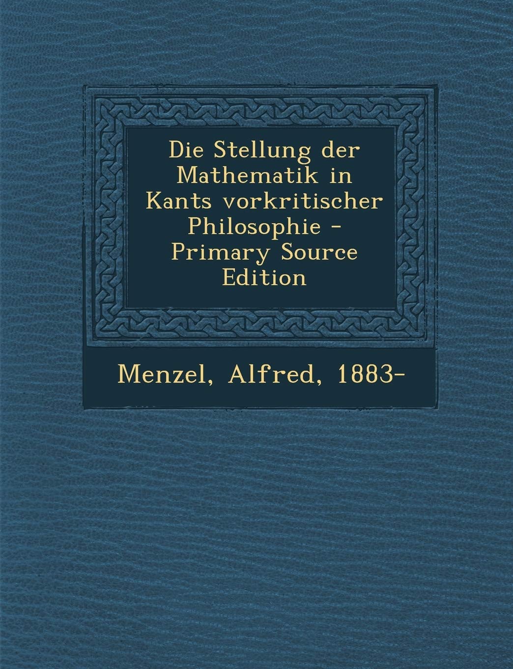 Die Stellung Der Mathematik in Kants Vorkritischer Philosophie Politics & History