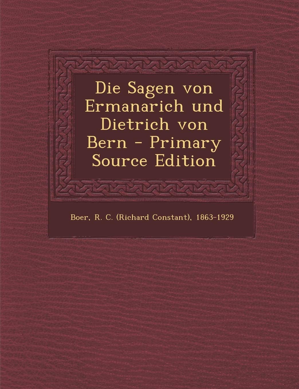 Die Sagen Von Ermanarich Und Dietrich Von Bern Politics & History