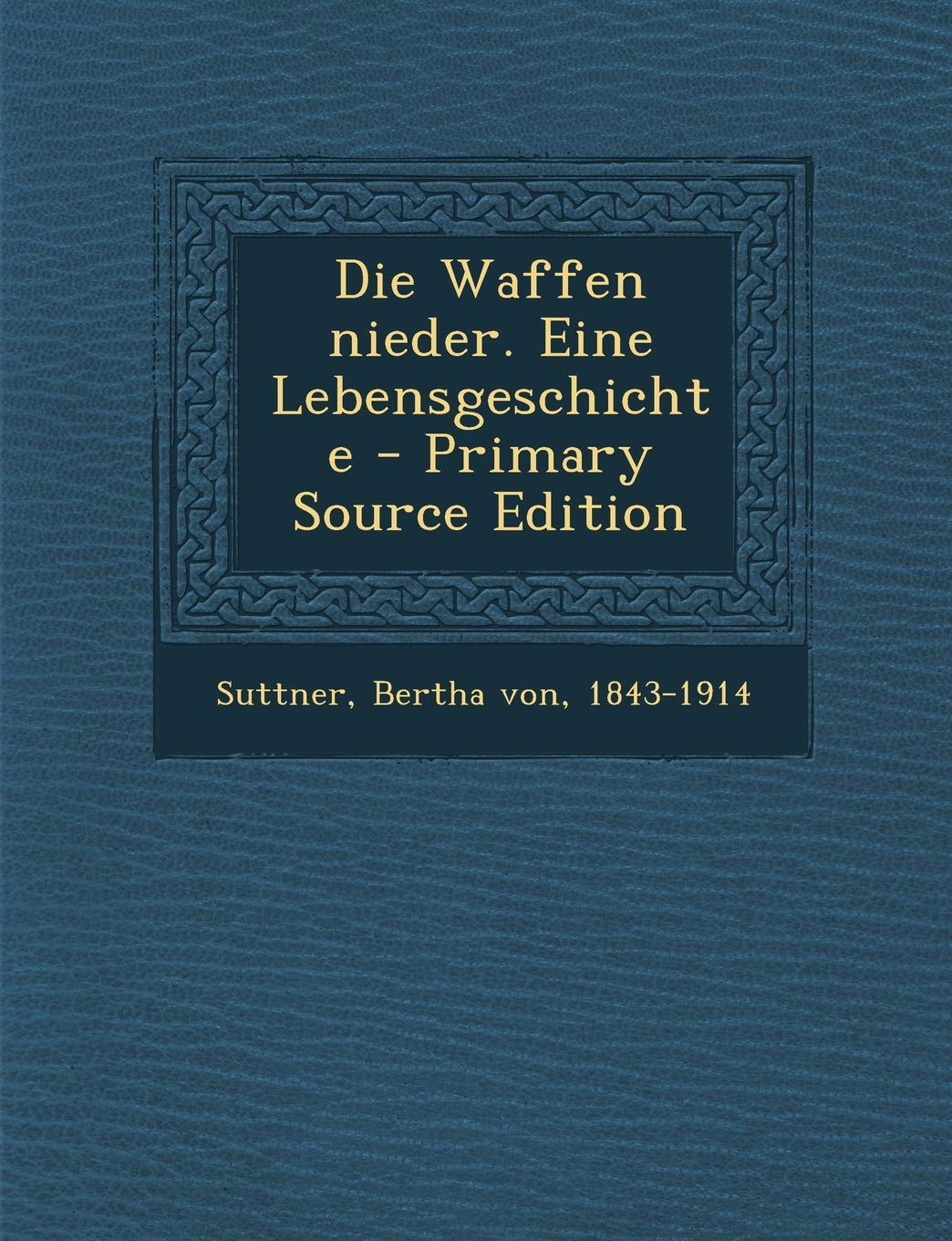 Die Waffen Nieder. Eine Lebensgeschichte Politics & History