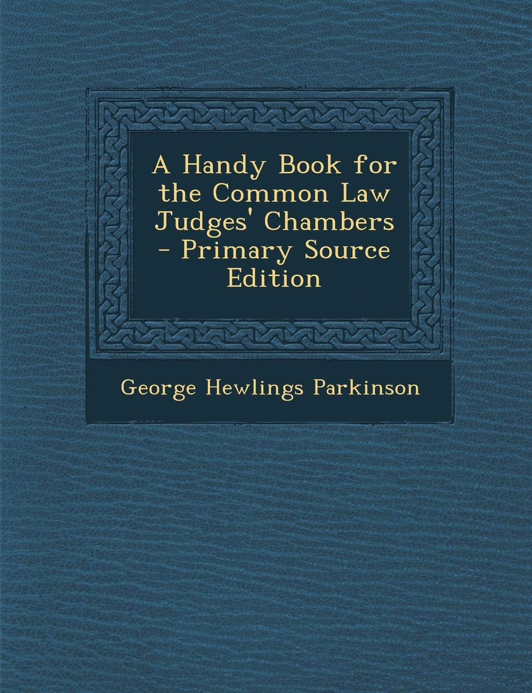 Handy Book for the Common Law Judges' Chambers Politics & History
