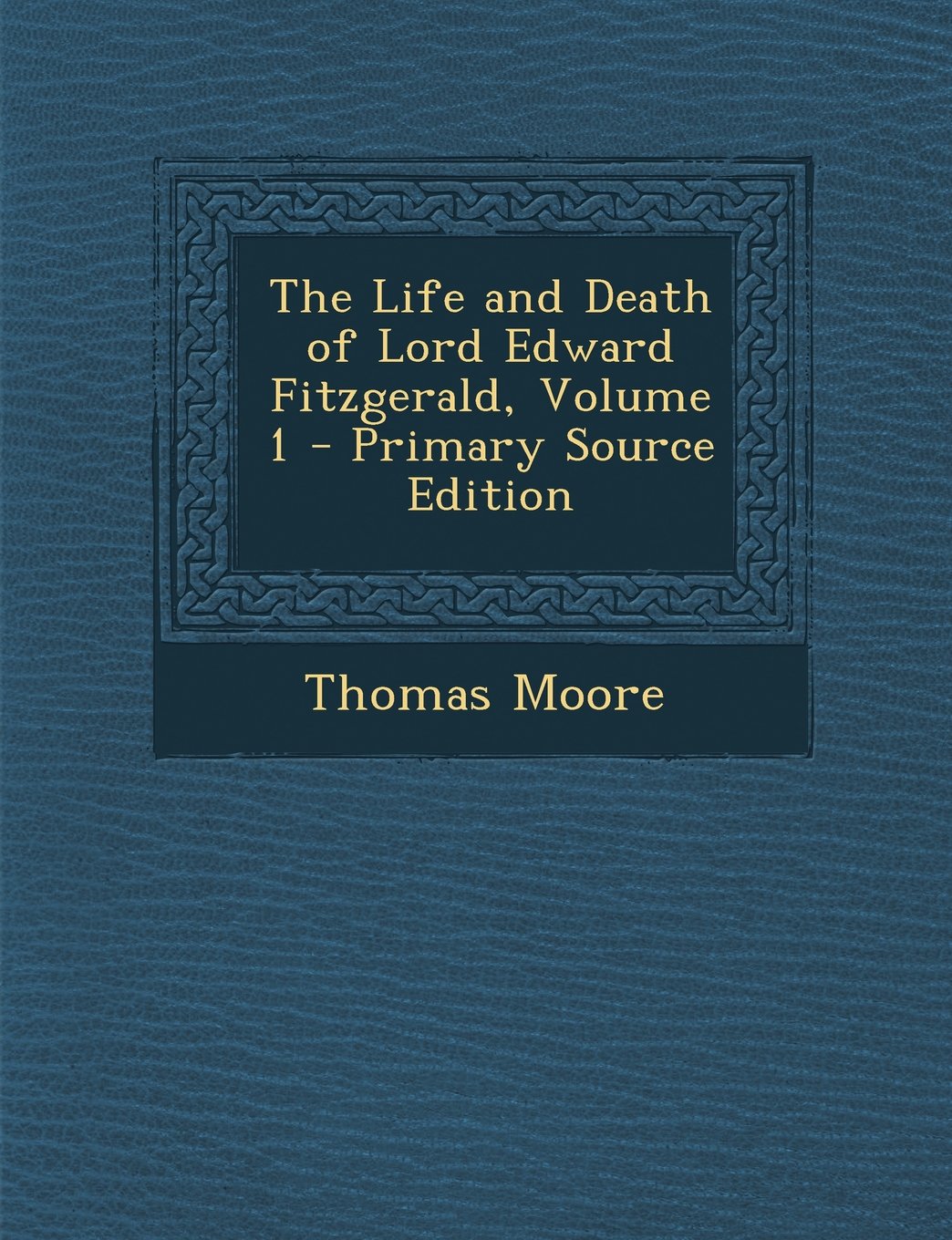 The Life and Death of Lord Edward Fitzgerald, Volume 1 Memories