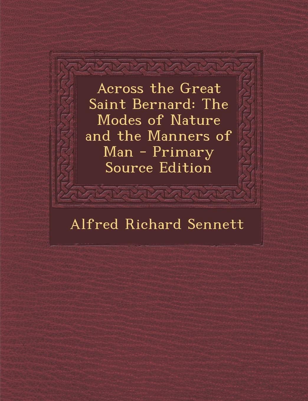 Across the Great Saint Bernard: The Modes of Nature and the Manners of Man Politics & History