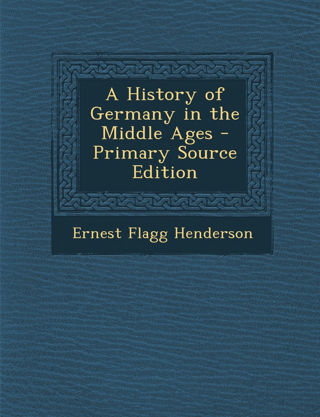 A History of Germany in the Middle Ages Politics & History
