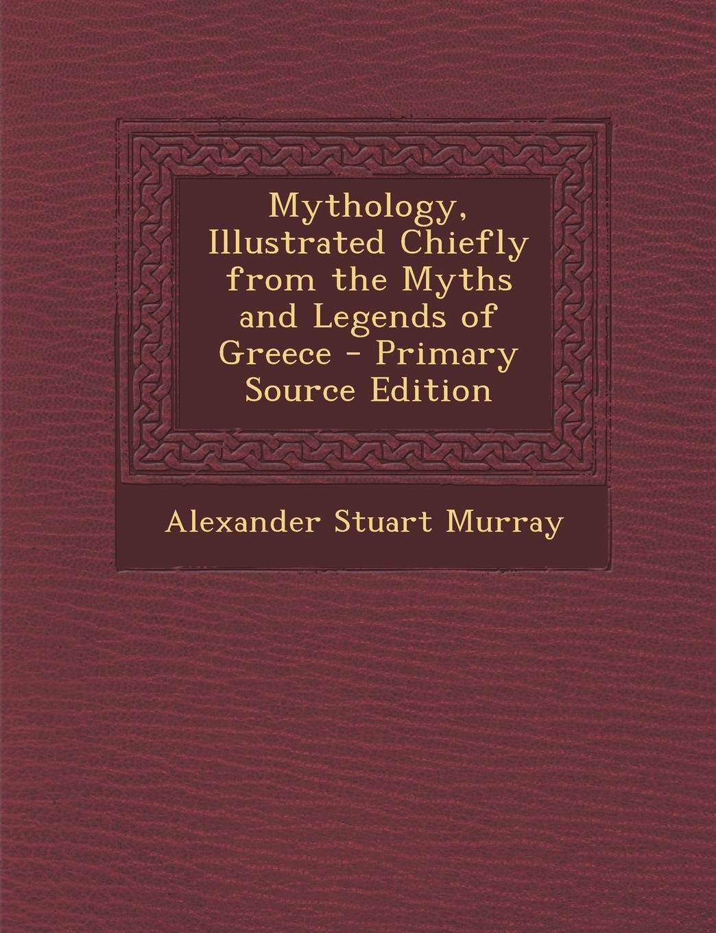 Mythology, Illustrated Chiefly from the Myths and Legends of Greece Drama